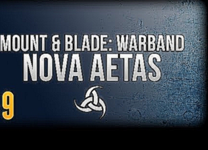 {9} Mount&Blade: Warband | Nova Aetas | Our first colonist's 