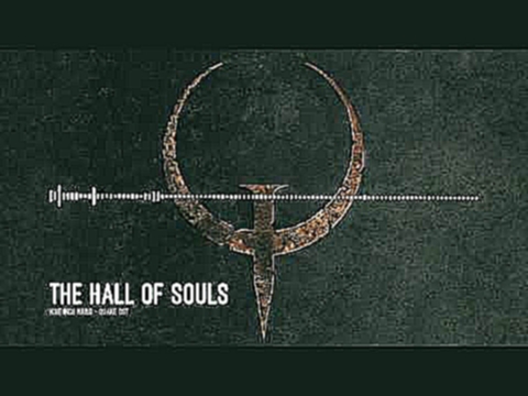 Nine Inch Nails - 3. The Hall Of Souls (Quake OST) 