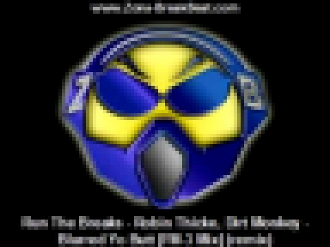 Run The Breaks - Robin Thicke, Dirt Monkey - Blurred Yo Butt [FM-3 Mix] (remix) 