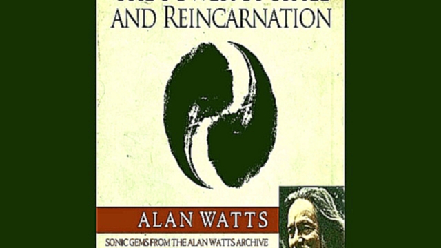 Alan Watts - The Power of Space and Reincarnation  [  Meditation, spirituality. Reads author  ] 