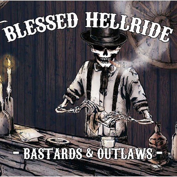 Blessed Hellride - Bastards & Outlaws