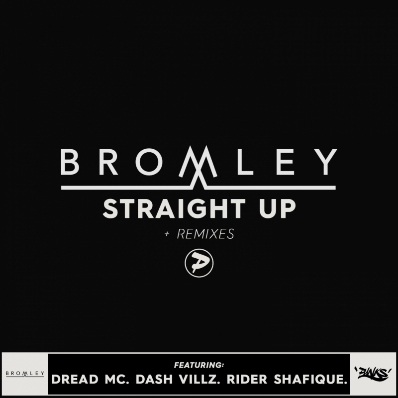 Bromley - Straight Up feat. Dread MC, Dash Villz, Rider Shafique [Mafia Kiss Remix]