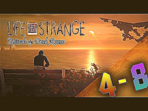 Life Is Strange Gameplay Walkthrough | Ep 4 | Part 8 | The Hatch !