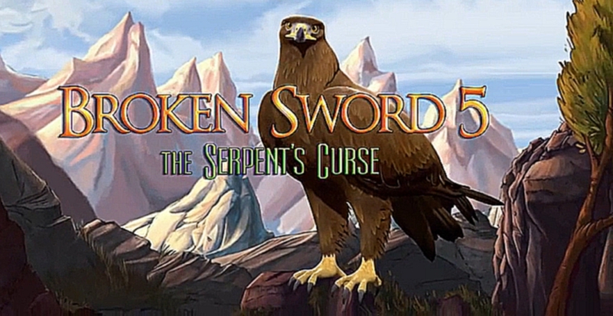 Broken Sword 5 - Trailer 