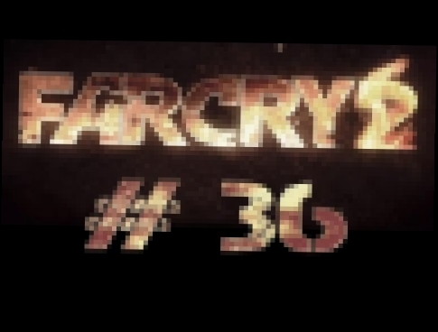 Far Cry 2 - #36 - Radio Free Africa 