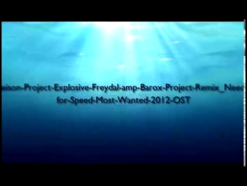 Jeison-Project-Explosive-Freydal-amp-Barox-Project-Remix_Need-for-Speed-Most-Wanted-2012-OST 