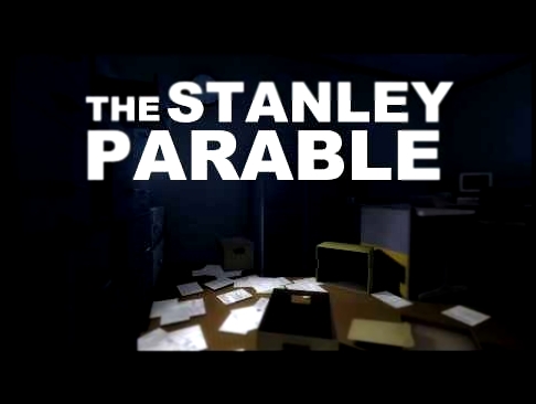 The Stanley Parable OST - Track 8 (Pondering Stanley) 