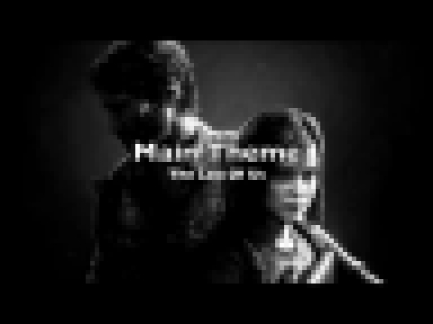 Gustavo Santaolalla - Main Theme | The Last Of Us 