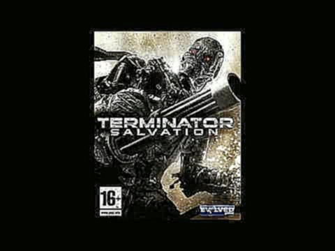 Terminator Salvation (Game) OST Track 36 