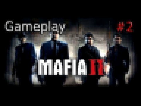 Mafia 2 Playthrough :: 2017 Gameplay - Non-Stop Shooting - Episode #2 