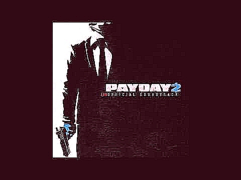 Payday 2 Unreleased Track #1 