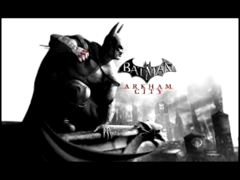 Batman Arkham City GOTY: Refusal Will Not Be Tolerated Soundtrack 