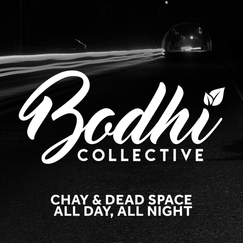 Chay & Dead Space - All Day, All Night