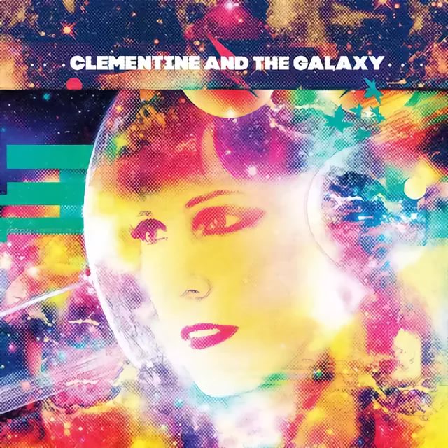 Clementine & The Galaxy