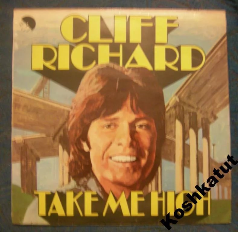 Cliff Richard  Take Me High LabelEMI  1C 062-05496 FormatVinyl, LP CountryGermany Released1973 GenreRock, Pop, Stage & Screen StyleSoundtrack, Pop Rock