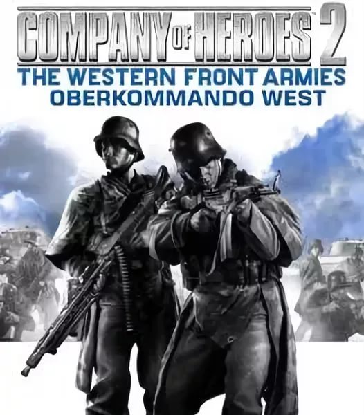 Company of Heroes 2 The Western Front Armies - Oberkommando West OST 07