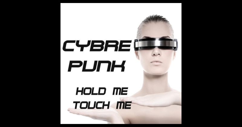 Cybre Punk - Hold Me Touch Me Alors on Danse Daft Mix