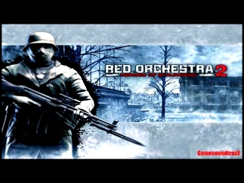 Red Orchestra 2 Heroes Of Stalingrad - Victory at the Barrikady - THEME MUSIC 