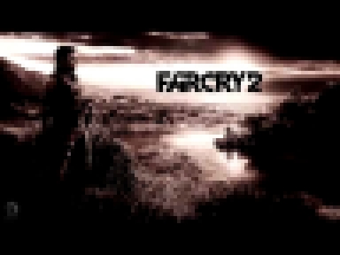 Far Cry 2 - full soundtrack 