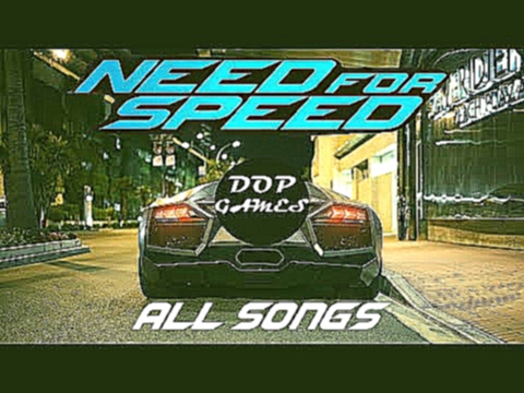 Need For Speed 2015 Official Soundtracks -  All Songs 