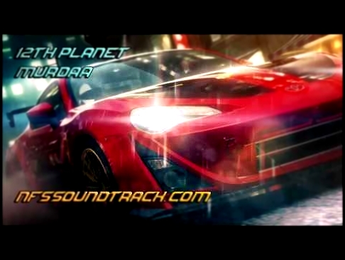 12th Planet - Murdaa (Need For Speed No Limits Soundtrack) 