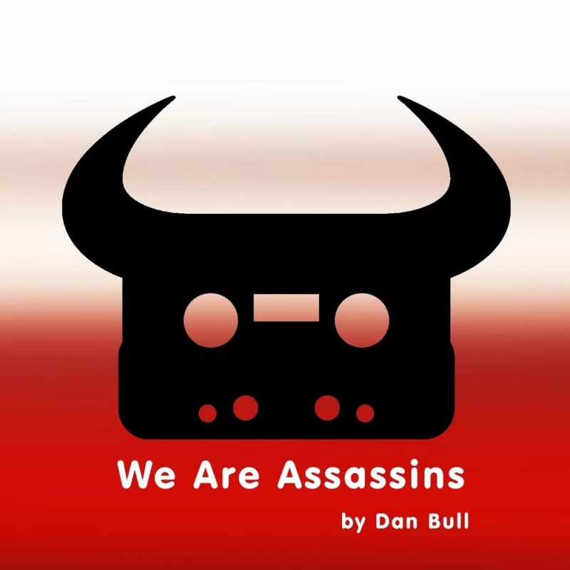 Dan Bull - We Are Assassins
