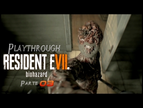 Resident Evil 7 #03 Playthrough - Papai Stalker!! - FACECAM 