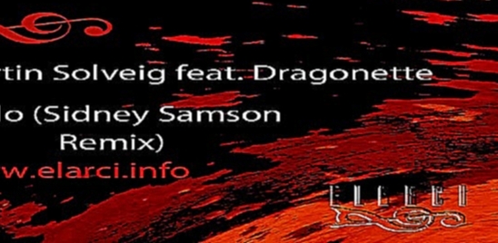 Martin Solveig feat. Dragonette-Hello (Sidney Samson Remix) by elarci. 