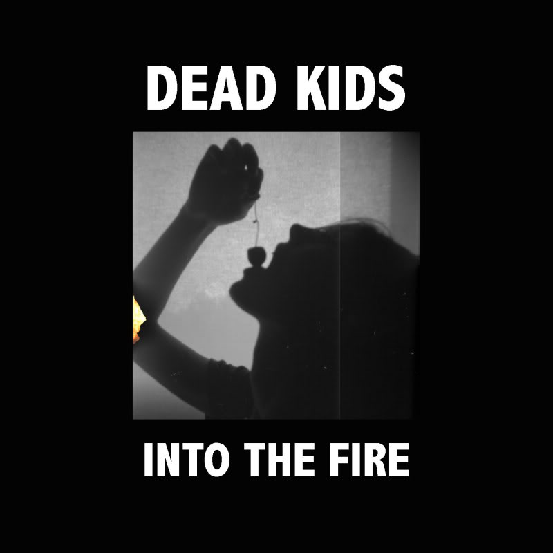 Dead Kids - Into The Fire