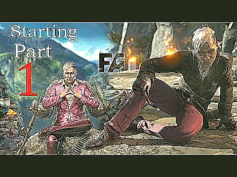 Far Cry®4 Starting here how to enjoy with Story for it walkthrough  (part 1 ) 