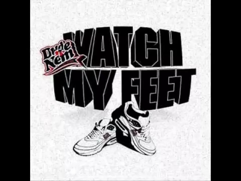 Watch My Feet