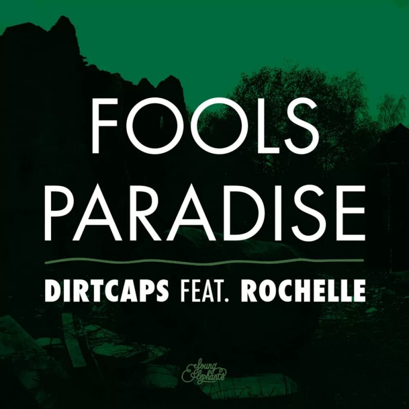 Dirtcaps - Fools Paradise