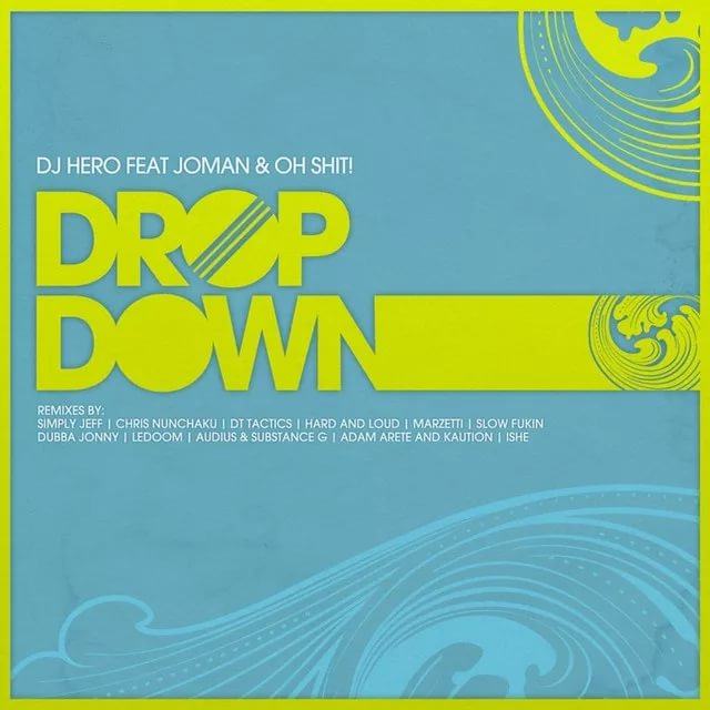 DJ Hero ft. Oh Shit & Joman - Drop Down Dubba Jonny Dubstep Remix [ electronica / electronic / soundtrack / video game / mashup ]