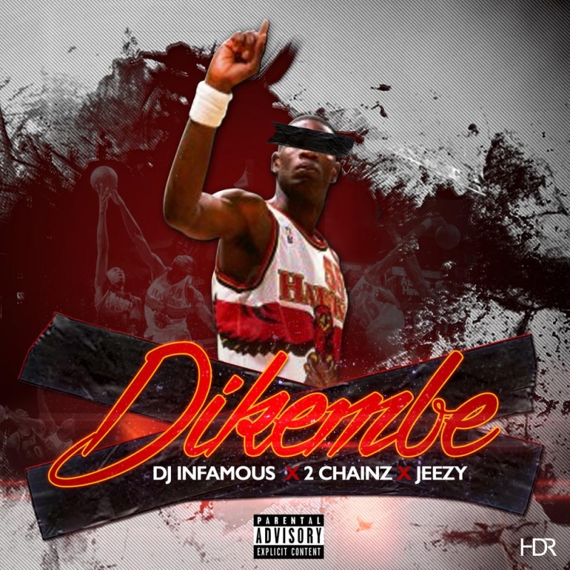 DJ Infamous - Dikembe feat. 2 Chainz & Jeezy