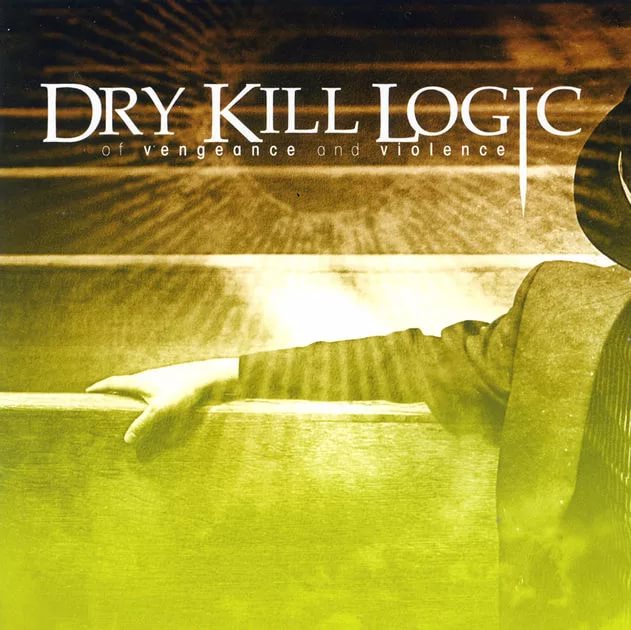 Dry Kill Logic - Lying Through Your Teeth