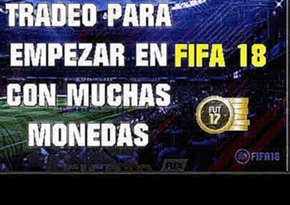 FIFA 18 | TRADEO 3000 MONEDAS EN 15 MINUTOS!! 