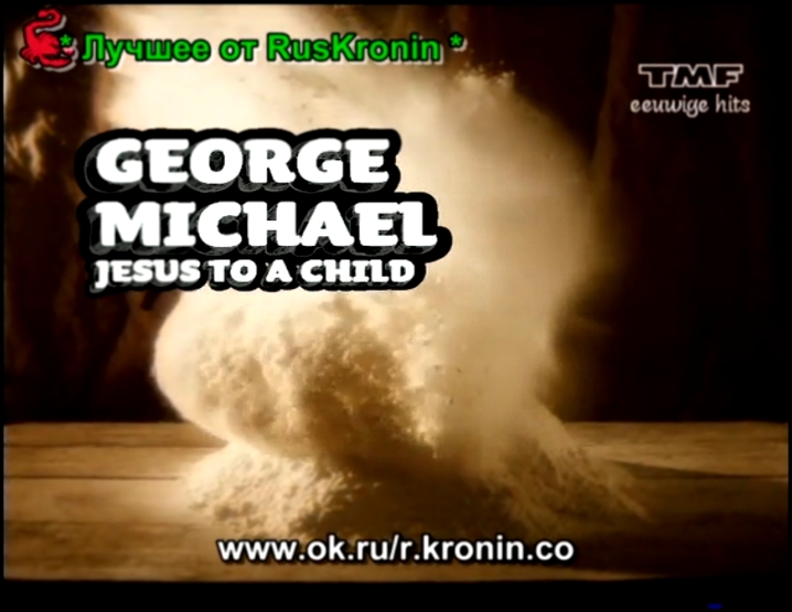 George Michael - Jesus To A Child 