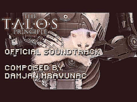 Trials The Talos Principle OST