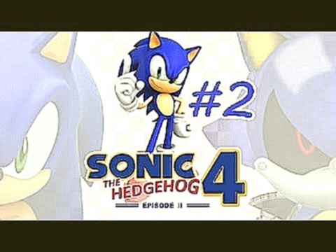 Sonic The Hedgehog 4 - Episode 2 Playthrough: [White Park] Part 2 - Snow Carnival 