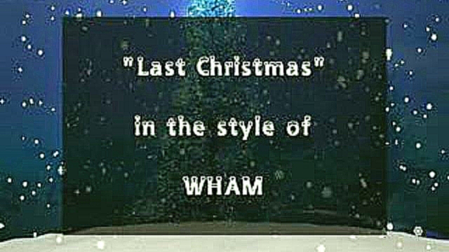 Last Christmas - Karaoke (Wham Style) 
