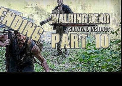 Let's Play The Walking Dead: Survival Instinct - Part 10: Ending and Final Mission 