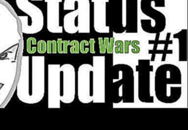 Gaming with Goat: Status Update #1 (Contract Wars) 