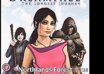 Dreamfall Soundtrack - 06 - Northlands Forest 