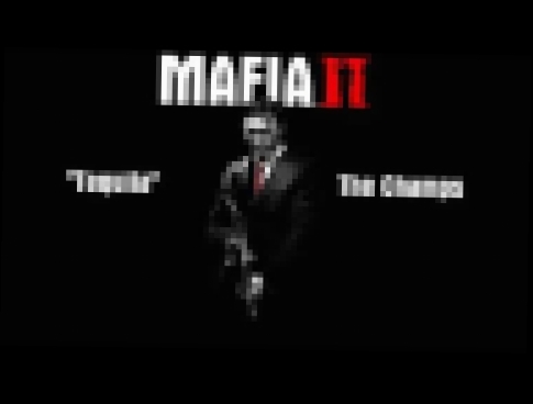 Mafia 2: Tequila - The Champs 