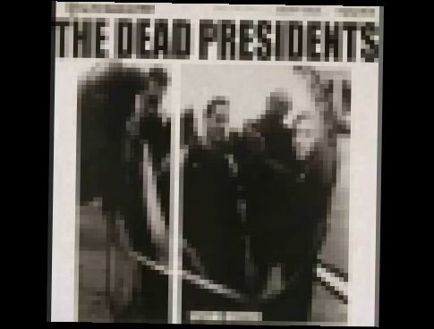 The dead presidents - (Into) Somethin' (Else) (Remix) 