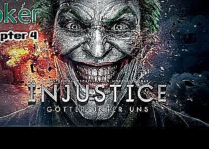 Injustice - Gods among us: Chapter 4 - The Joker [Game Movie] 