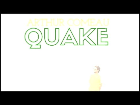 Arthur Comeau Ft. Jonah Meltwave - Quake 