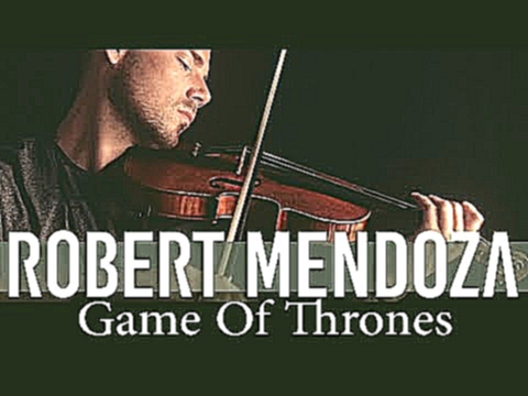 Game Of Thrones / Juego De Tronos - Violin cover by Robert Mendoza [OFFICIAL VIDEO] 