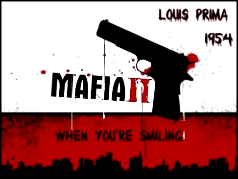 [Mafia 2] Louis Prima When You're Smiling 