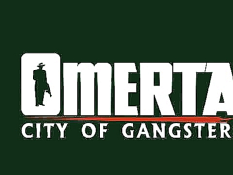 Omerta: City of Gangsters Soundtrack - Track 18 